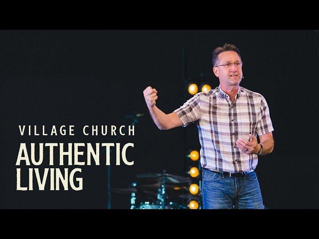 Authentic Living: Week 3 - Ken Dyck