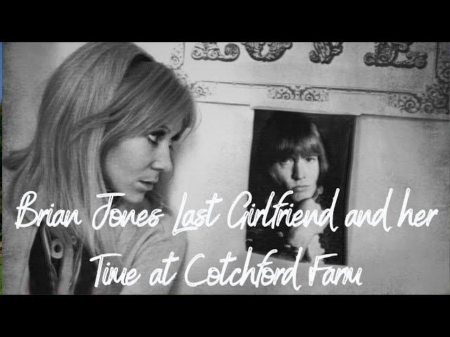 Brian Jones last girlfriend and her time at Cotchford Farm