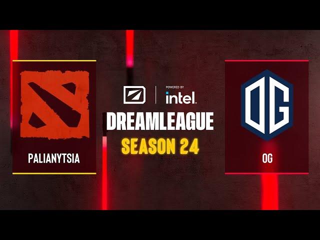 Dota2 - Palianytsia vs OG - DreamLeague Season 24 - CQ - WEU