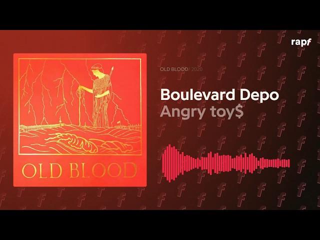 Boulevard Depo - Angry toy | OLD BLOOD | 2020 | Новый альбом