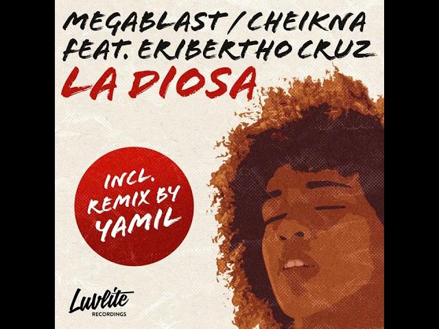 Megablast / Cheikna feat. Eribertho Cruz – La Diosa [Yamil Remix]