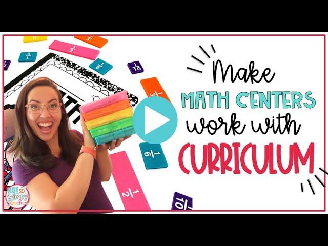 Making Centers work with Math Curriculum!