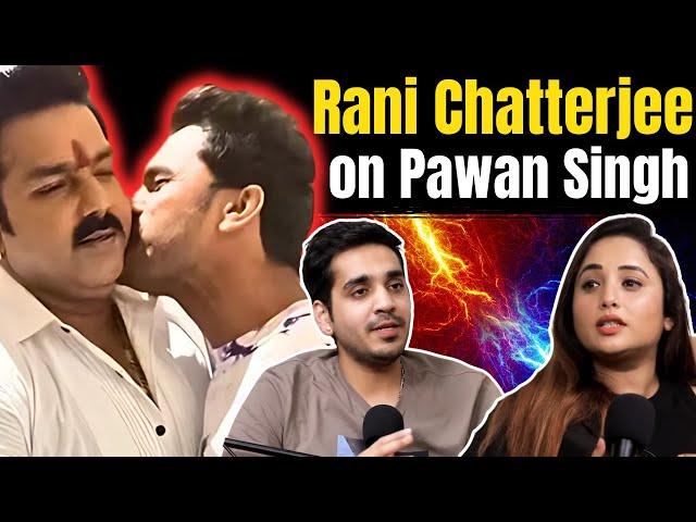 Rani Chatterjee ne Pawan Singh ki Sacchai Batayi|Best of RealTalk|