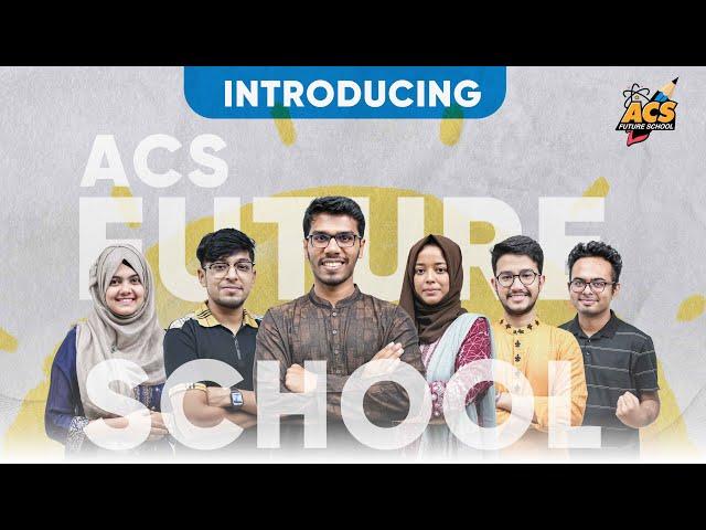 Introducing ACS Future School 