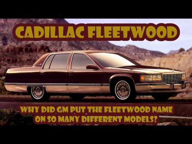 Here are all the different cars that Cadillac called a Fleetwood