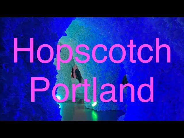 Hopscotch Portland Oregon an Interactive and Immersive experience