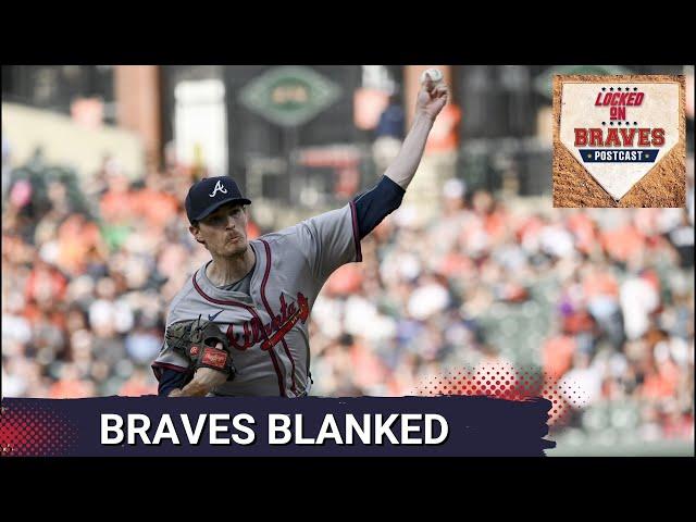 LockedOn Braves POSTCAST: Same story for Atlanta Braves lineup in 4-0 loss to Baltimore Orioles