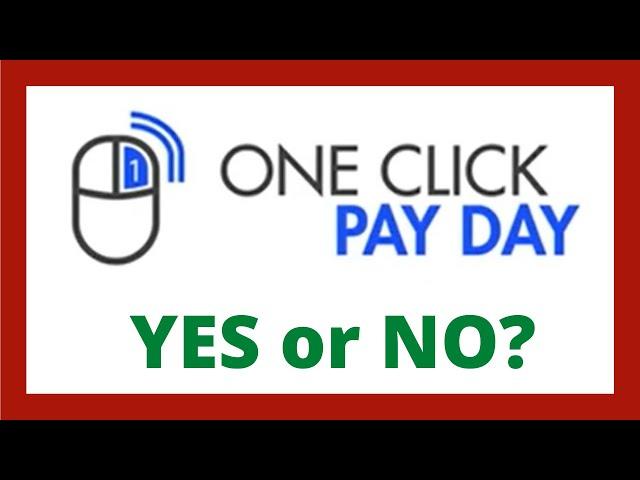 One Click Payday Review - Legit System?