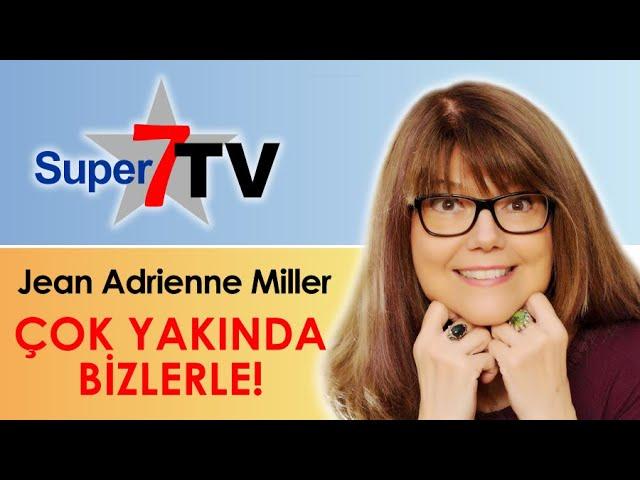 Jean Adrienne Miller Eylül'de Super7TV'de! Arınma Sistemleri