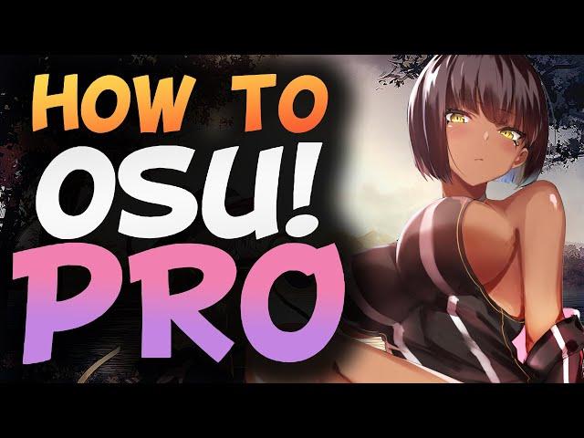 5 Tips to Be an Osu! Pro FAST! | A Very Serious Guide to Osu Improvement