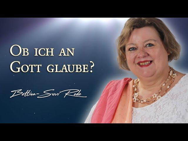 Glaube ich an Gott?