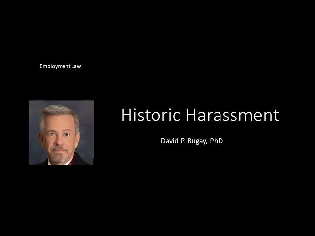 Historic Harassment: Employment Law