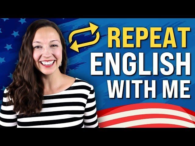 Repeat with me: English speaking practice