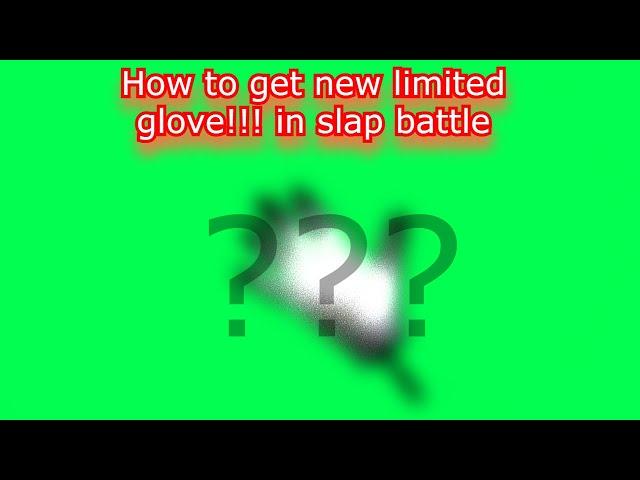 How to get new limited glove!!! in slap battle!!