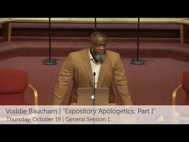 E3 2017 | GS 1 | "Expository Apologetics: Part I" | Voddie Baucham