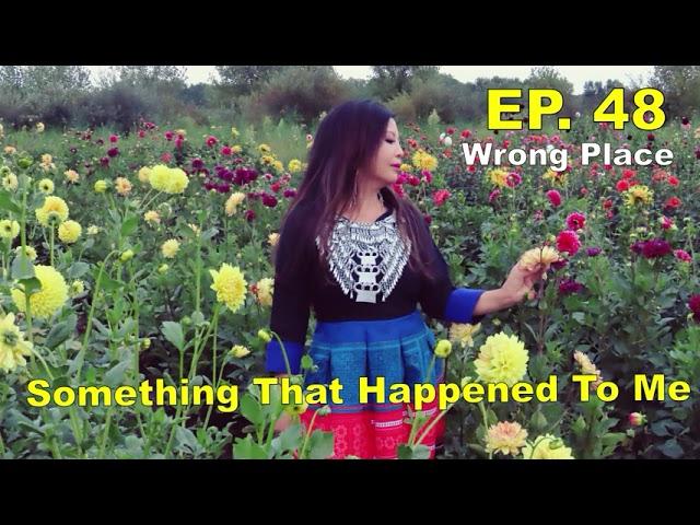 Something That Happened To Me EP. 48 The Wrong Place~09/15/2024~