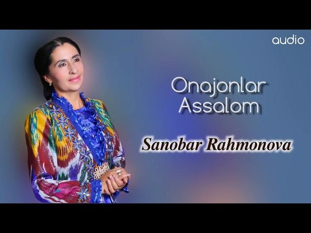 Sanobar Rahmonova  Onajonlar Assalom/Санобар Рахмонова Онажонлар Ассалом #музыка #jorayevlar #hit