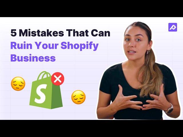 Mistakes to Avoid When You Sell on Shopify | What not to do!