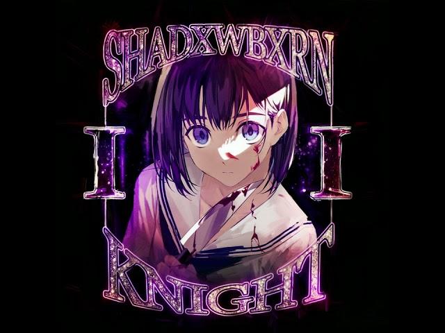 SHADXWBXRN "KNIGHT II"