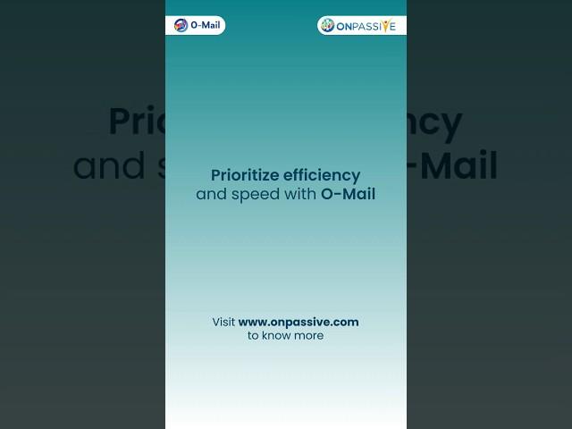 Prioritize Efficiency With O-Mail