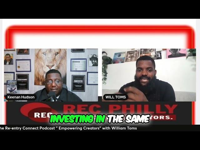 WILLIAM TOMS  The Re-entry Connect Podcast with Keenan Hudson  #recphilly #thereentryconnectpodcast