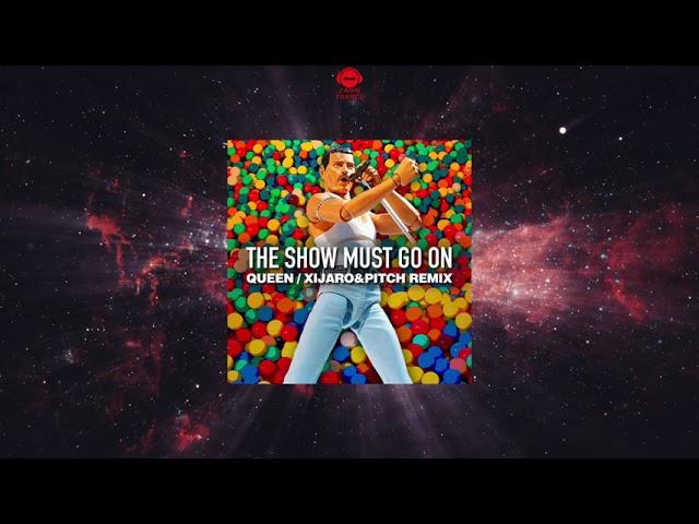 Queen - The Show Must Go On (XiJaro & Pitch Remix)