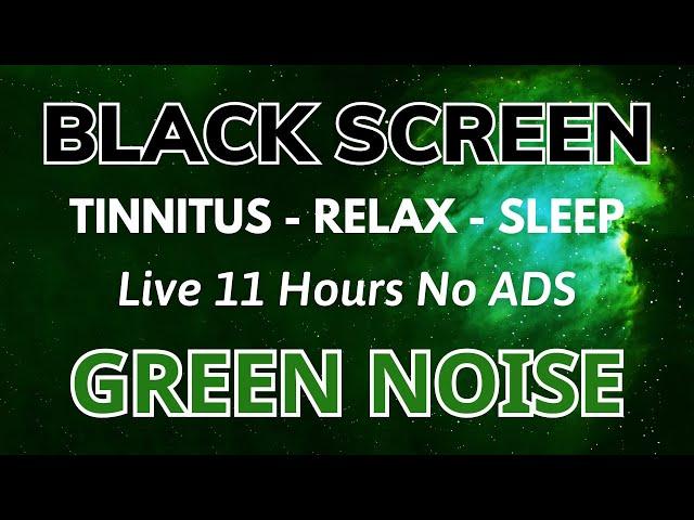 GREEN NOISE Sound For Deep Sleep - Black Screen | Sound To Tinnitus And Relaxation 11Hours