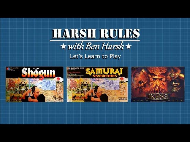 Harsh Rules - Let's Learn to Play: Shogun aka Samurai Swords aka Ikusa