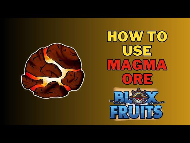 What To Do With Magma Ore in Blox Fruits | How To Use Magma Ore?