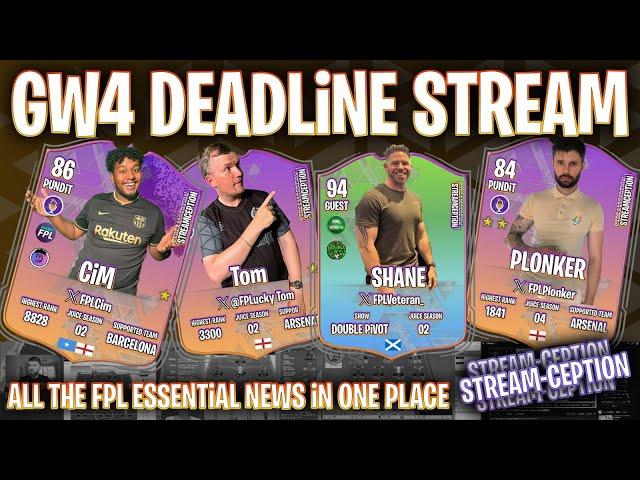 GW4 Stream-Ception | FPL 24/25 | Deadline Stream Live w/ Tom, Plonker, Cim and FPL Veteran