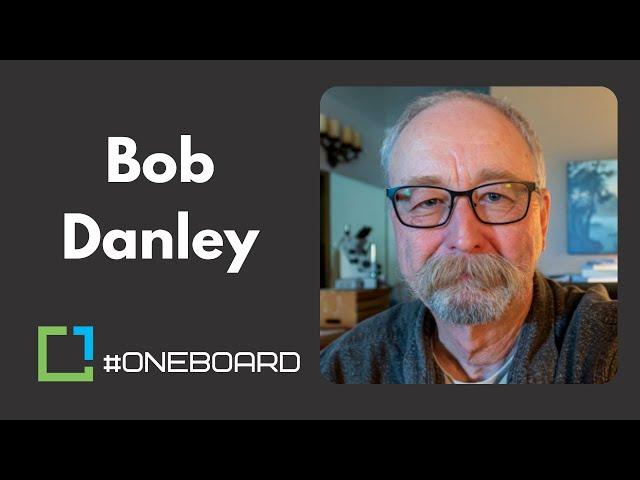 Meet Bob Danley