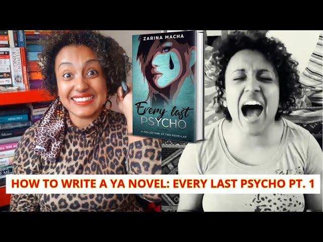 How To Write A YA Novel: Every Last Psycho pt.1