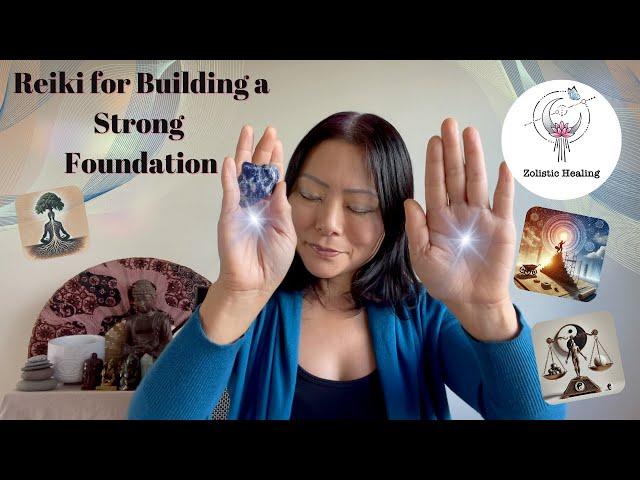 Build a Strong Foundation | Grounded at Your Roots | Strength, Wisdom | Reiki Energy & Sound Healing