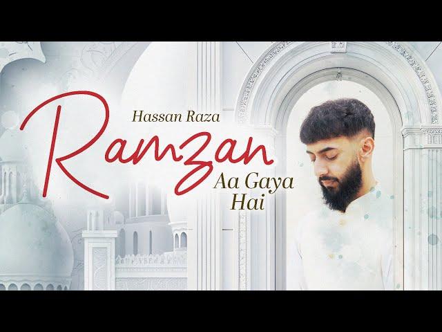 Ramzan Aa Gaya Hai - Hassan Raza | Official Video