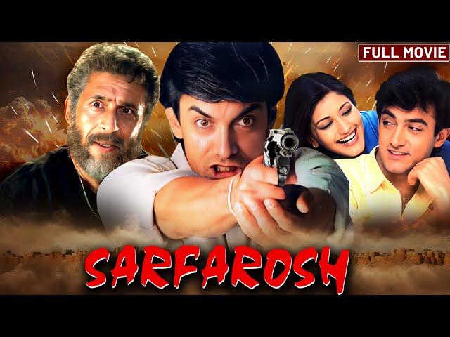 Sarfarosh सरफ़रोश (1999) - Superhit Hindi Movie in 4K | Aamir Khan | Sonali Bendre | Naseerudin Shah