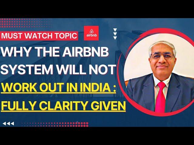 Why AirBnB System Will Not Work Out In India?