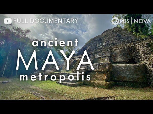 Ancient Maya Metropolis | Full Documentary | NOVA | PBS