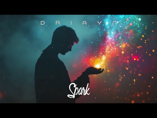 [Chillwave] DRIAYN - Spark