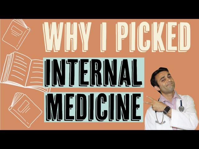 Why Internal Medicine? (And Why It's One of the Most Underrated and Incredible Specialties!)