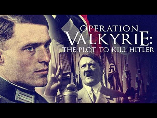 Valkyrie: The Plot to Kill Hitler