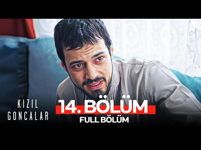 Kızıl Goncalar 14. Bölüm