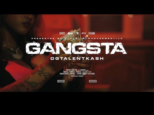 OGTalentKash - Cause I’m Gangsta (feat. Northern $tar) (Official Music Video)