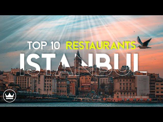 The Top 10 Best Restaurants in Istanbul, Turkey (2023)