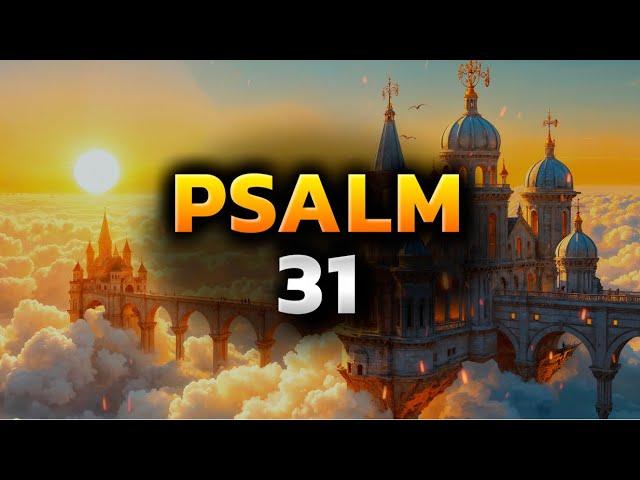 Psalm 31 The Most Powerful Prayer in the Bible Against Evil