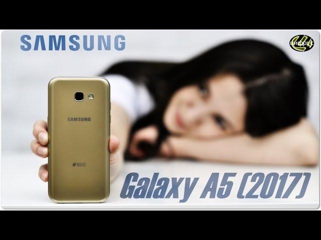 Обзор Samsung Galaxy A5 (2017): король в среднем сегменте?