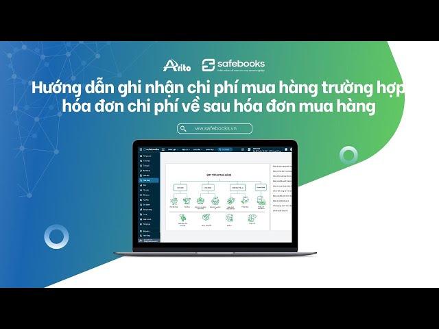 Safebooks | Hướng dẫn  ghi nhận chi phí mua hàng trường hợp hóa đơn chi phí về sau hóa đơn mua hàng