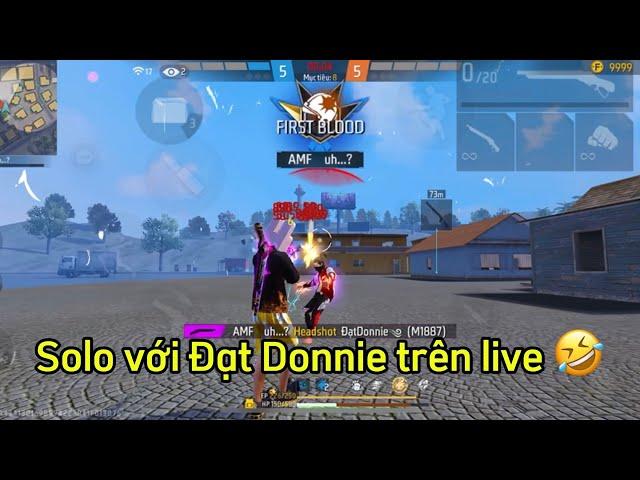 Solo với Đạt Donnie ngay trên live và cái kết 