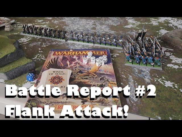 Battle Report! Ep. 2 - Flank Attack - Warhammer Fantasy 5th edition