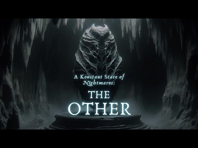 A Konstant State of Nightmares #1: The Other (Remastered)