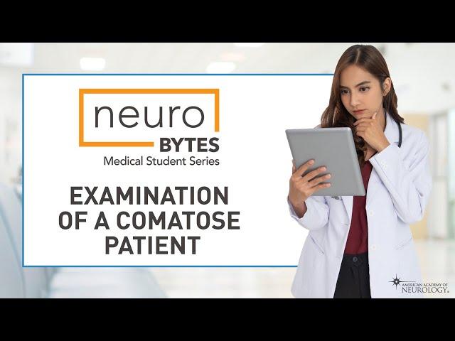 Examination of a Comatose Patient - American Academy of Neurology